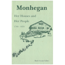 Monhegan: Her Houses and Her People 1780-1970