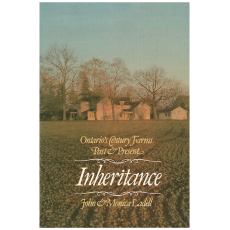 Inheritance: Ontario's Century Farms, Past & Present