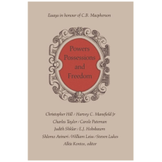 Powers, Possessions and Freedom: Essays in Honor of C.B. Macpherson