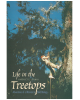 Life in the Treetops: Adventures of a Woman in Field Biology