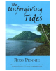The Unforgiving Tides: The True Story Of A Young Doctor's Encounters With Mud, Medicine And Magic On A Remote South Pacific Island