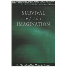 Survival of the Imagination - The Mary Donaldson Memorial Lectures