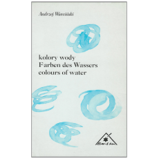 Kolory Wody / Farben Des Wassers / Colours of Water