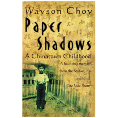 Paper Shadows: A Chinatown Childhood