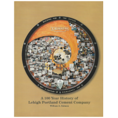 A 100 Year History of Lehigh Portland Cement Company
