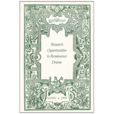 Research opportunities in renaissance drama, 1995 (XXXIV)