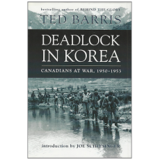 Deadlock in Korea: Canadians at War, 1950 - 1953