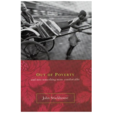 Out of Poverty : And Into Something More Comfortable