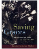 Saving Graces Reflections on Hope in Everyday Life
