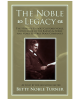 The Noble Legacy: The Story of Gilbert Clifford Noble, Cofounder of the Barnes & Noble and Noble & Noble Book Companies