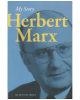 My Story - Herbert Marx