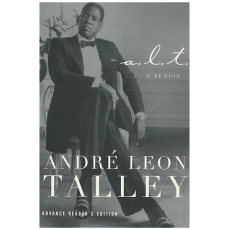 A.L.T. - Andre Leon Talley: A Memoir