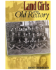Land Girls at the Old Rectory