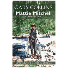Mattie Mitchell: Newfoundland's Greatest Frontiersman