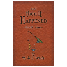 And Then It Happened: Book One
